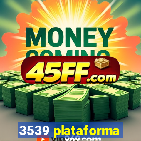3539 plataforma